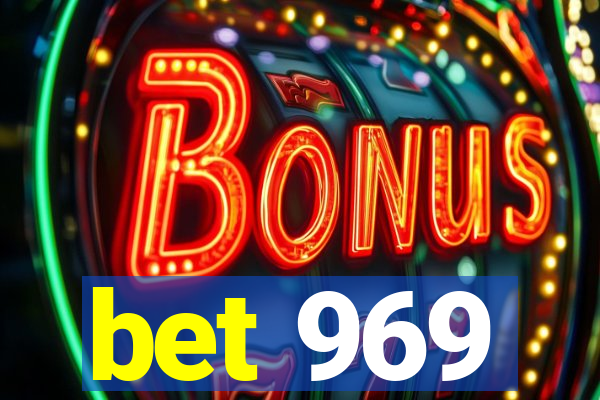 bet 969